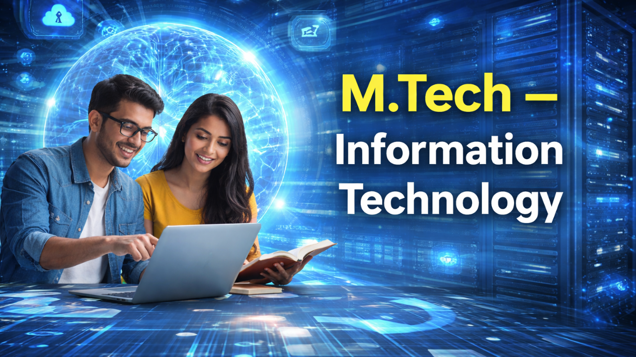 M.Tech – Information Technology